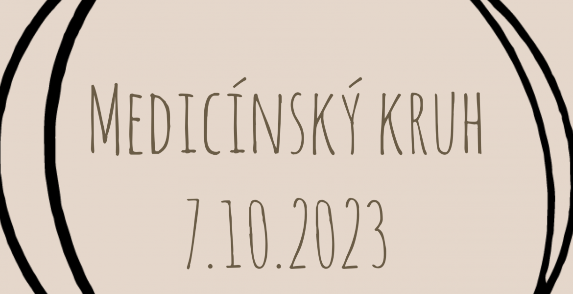 Medicínský kruh 7.10.2023